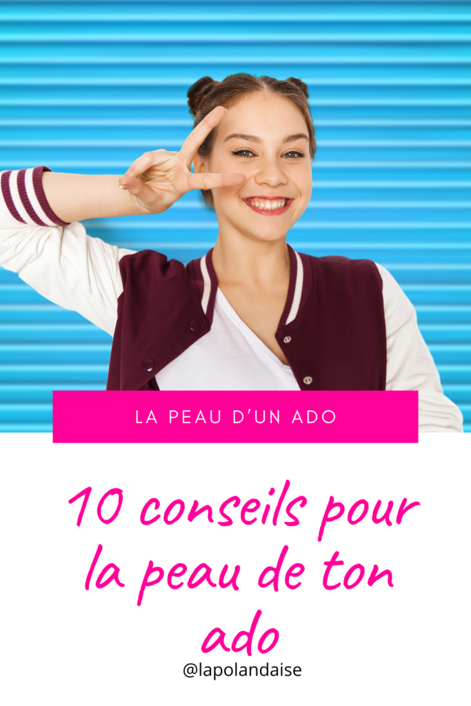 Comment aider mon ado a prendre soin de sa peau ;Découvre les meilleurs conseils et produits de soins pour la peau des adolescentes. De la prévention de l'acné à l'hydratation, apprends à choisir les bons produits et adopte de bonnes habitudes pour une peau saine et éclatante