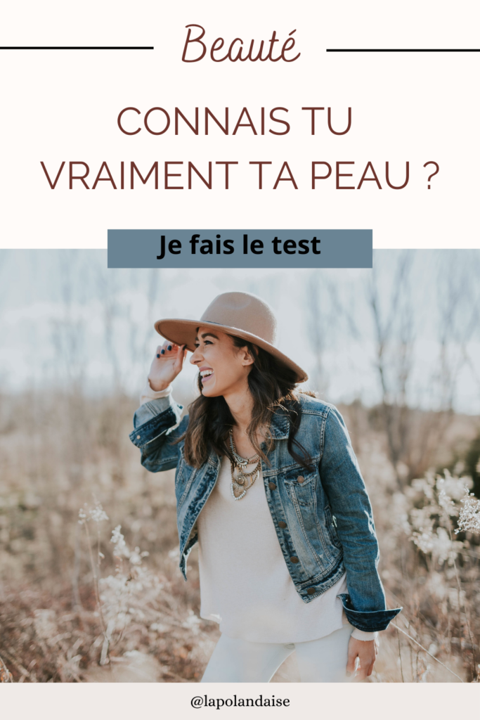 Réalise ton diagnostic beauté : TYPE DE PEAU et soins 